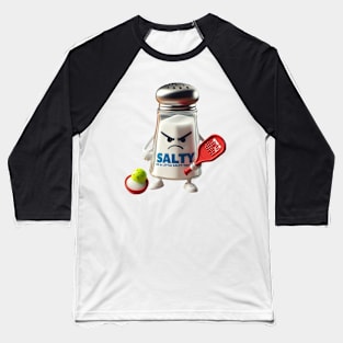 I'm A Little Salty Today Pickleball #1 Baseball T-Shirt